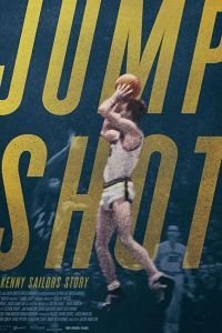   Бросок в прыжке: история Кенни Сейлорса (2019)